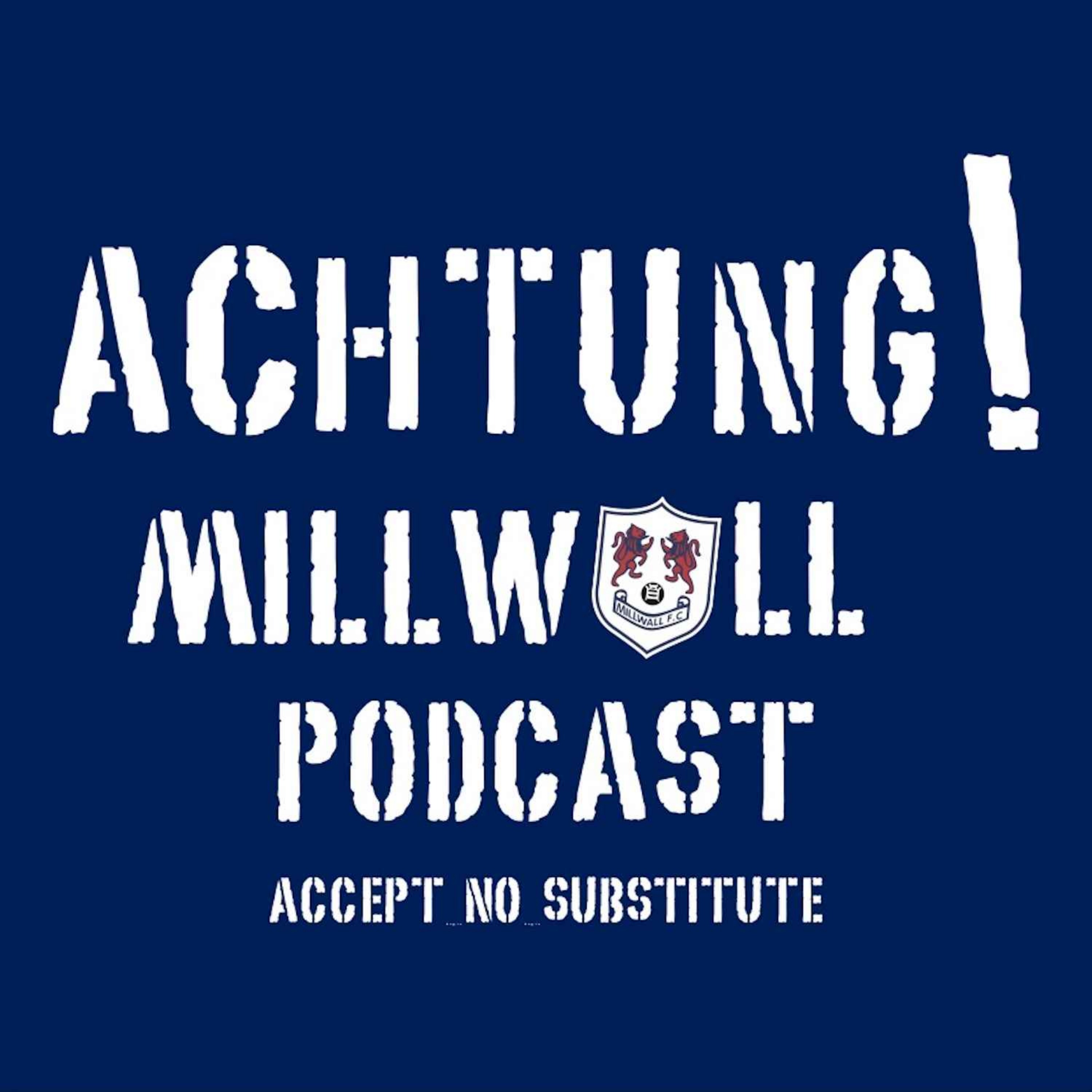 Achtung! Millwall Podcast