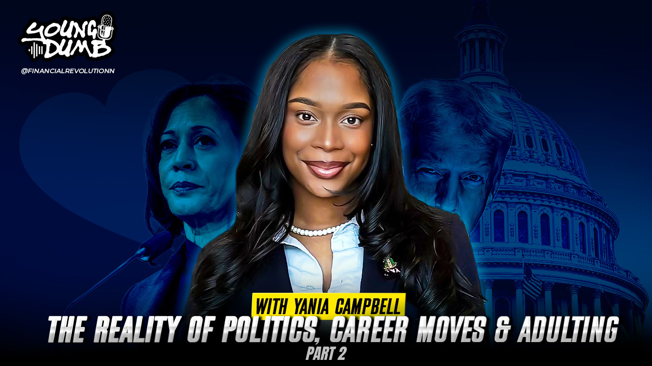 The Reality Of Politics, Career Moves, & Adulting with Yania Campbell (PT 2) episode artwork