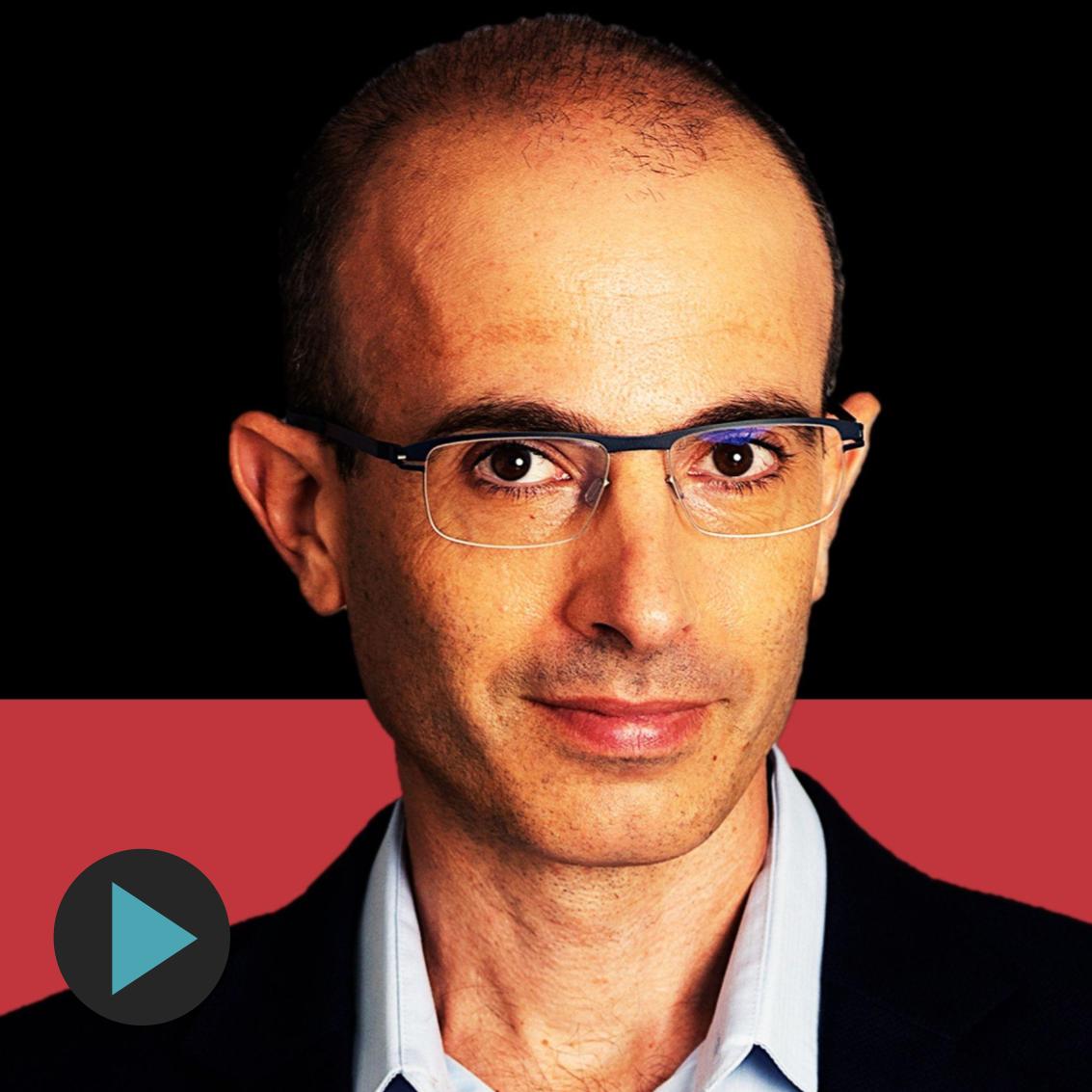 Yuval Noah Harari – Humanity in the Age of AI (Summer Repeat)