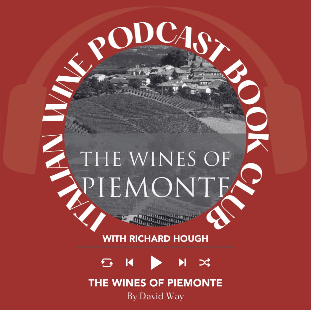 Ep. 1959 David Way featuring The Wines of Piemonte | IWP Book Club With Richard Hough