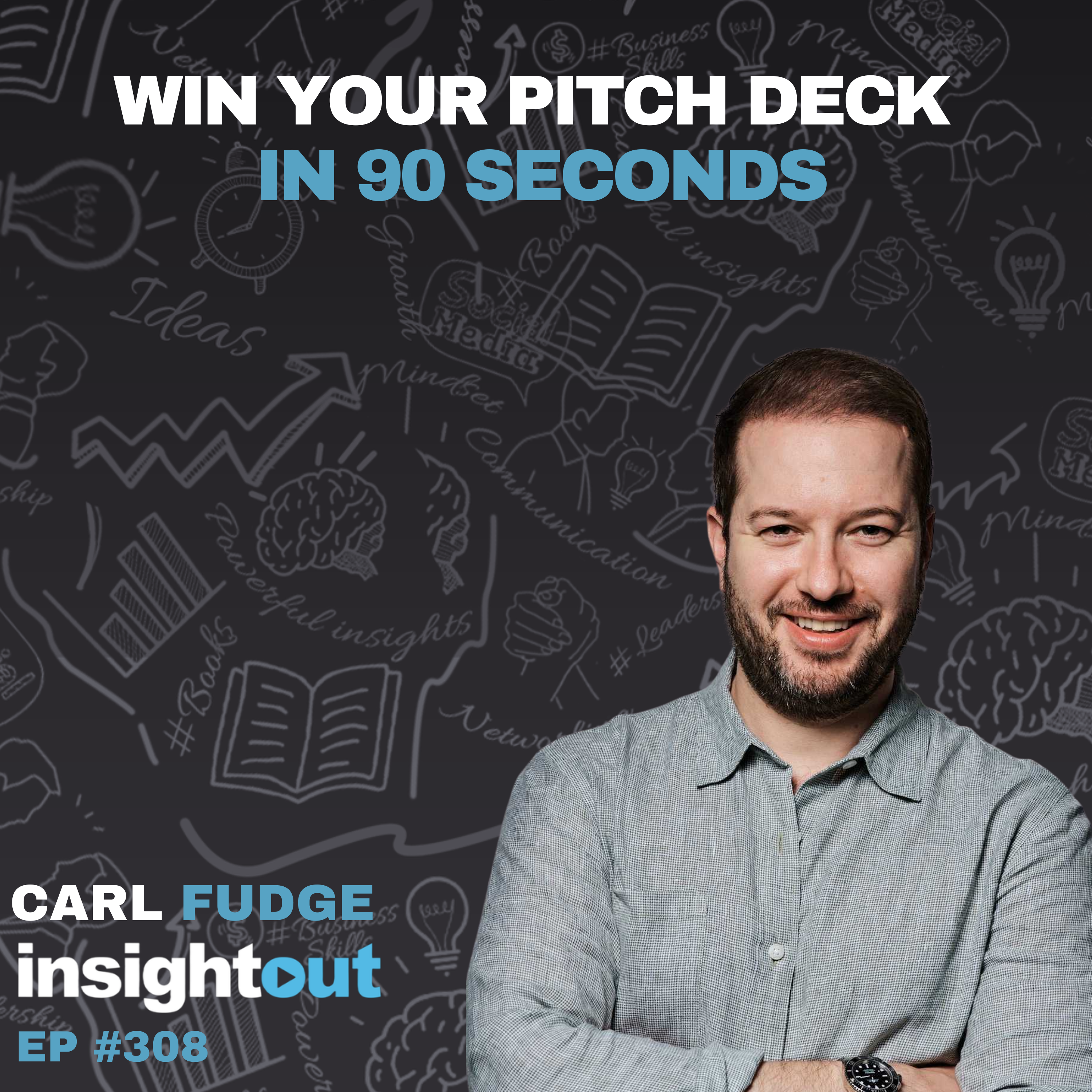 Investors Spend 90 Seconds on Your Pitch Deck. Here’s How to Win - Carl Fudge