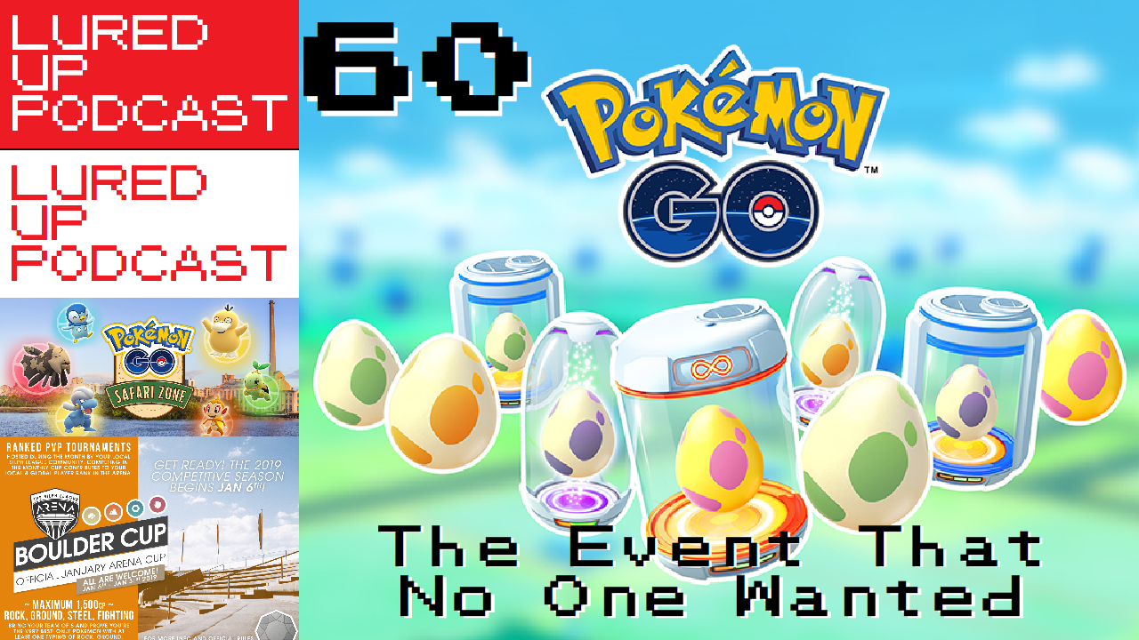 LURED UP 60 - The Event That No One Wanted - POKéMON GO PODCAST episode artwork