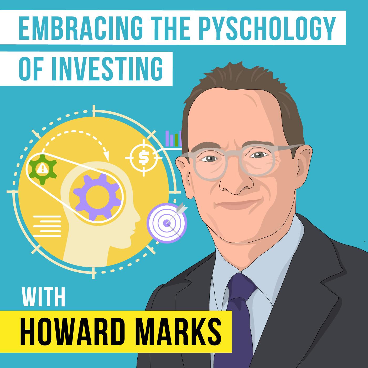 Howard Marks - Embracing the Psychology of Investing