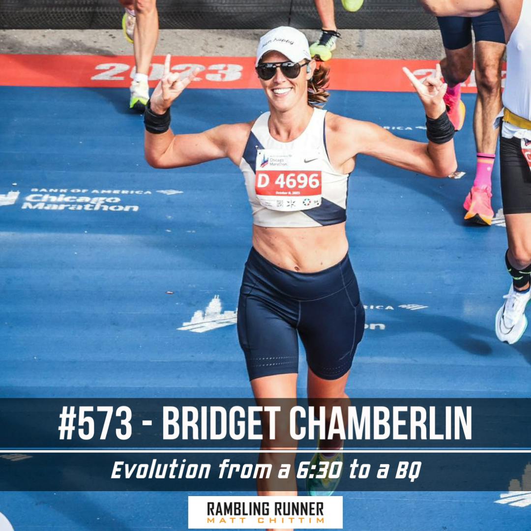 #573 - Bridget Chamberlin: Evolution From a 6:30 Marathon to a BQ