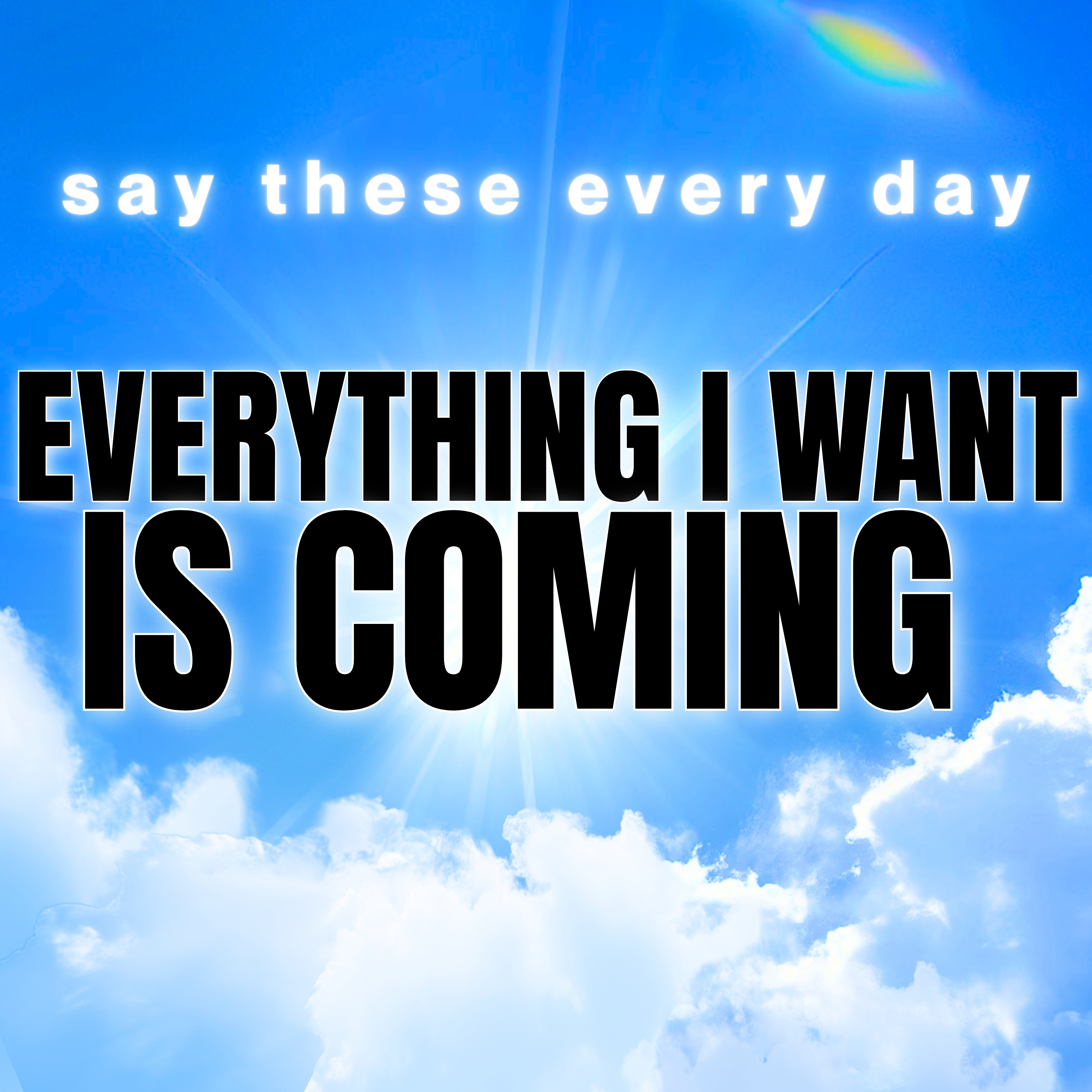 Everything I Want Is Coming | Daily Positive Affirmations episode artwork