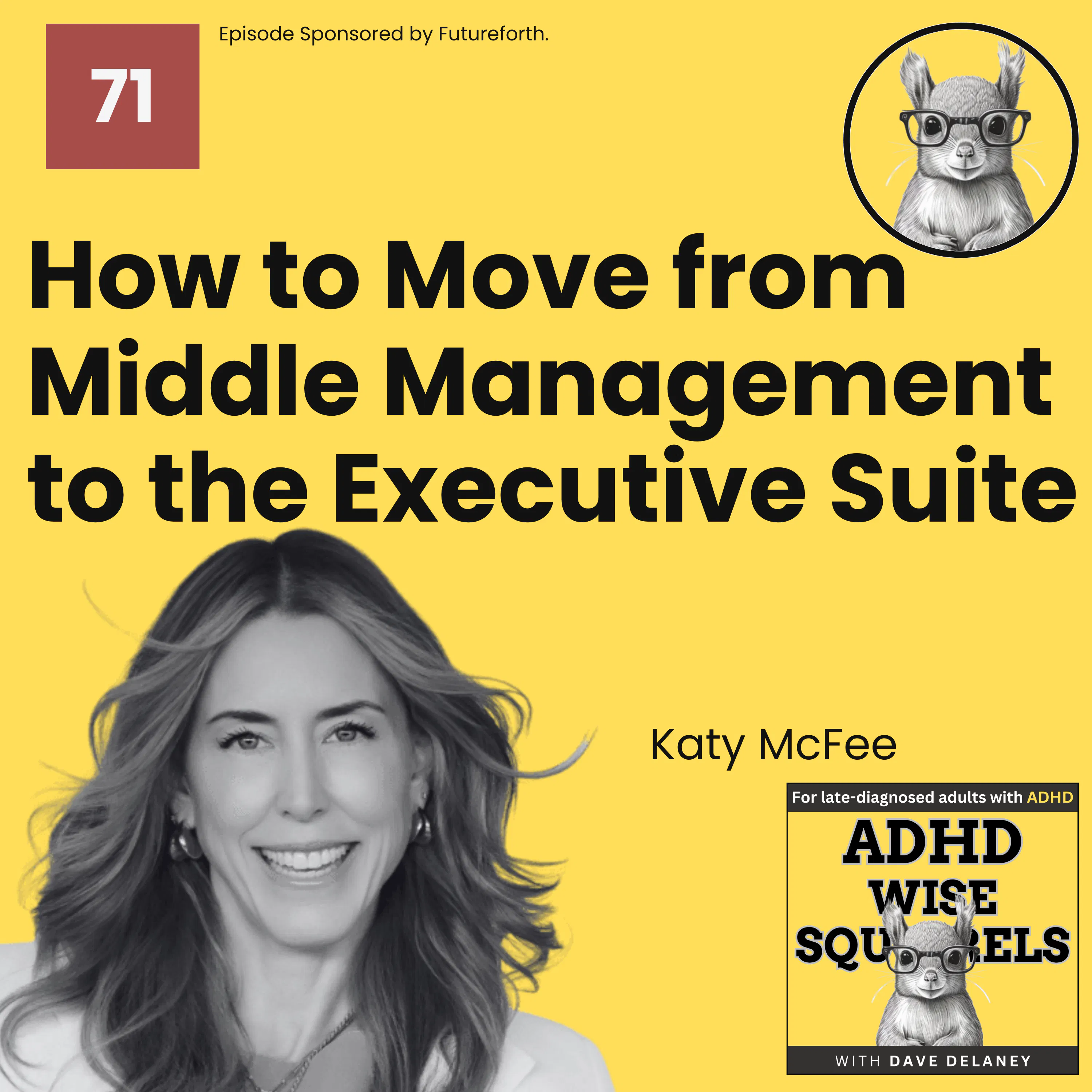 WS71 How to Move from Middle Management to the Executive Suite with Katy McFee. episode artwork