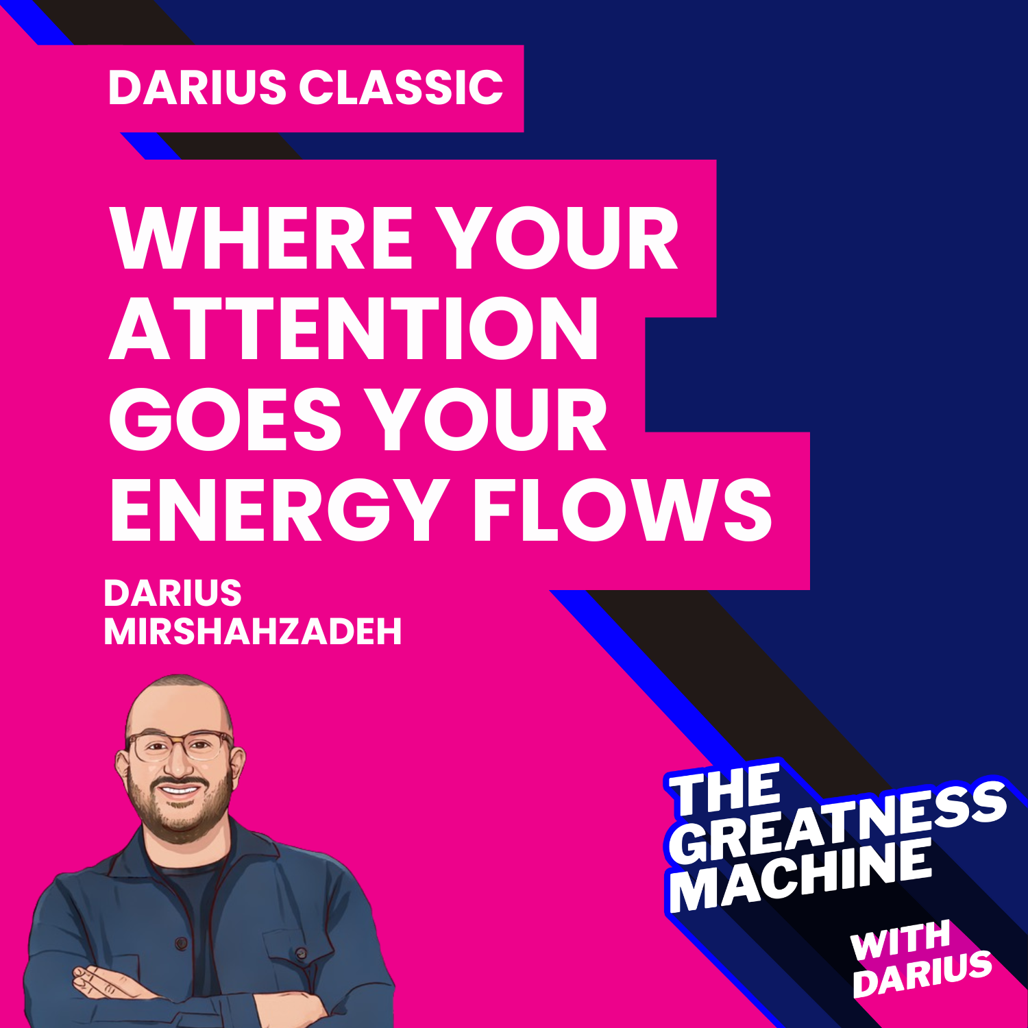 Darius Classic | Where Your Attention Goes Your Energy Flows
