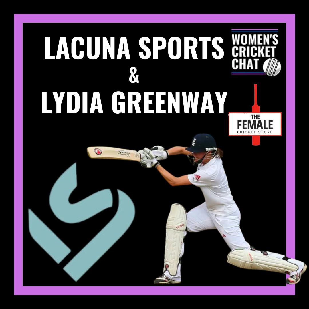 Women’s Cricket Chat: Lacuna Sports x The Female Cricket Store & Lydia Greenway