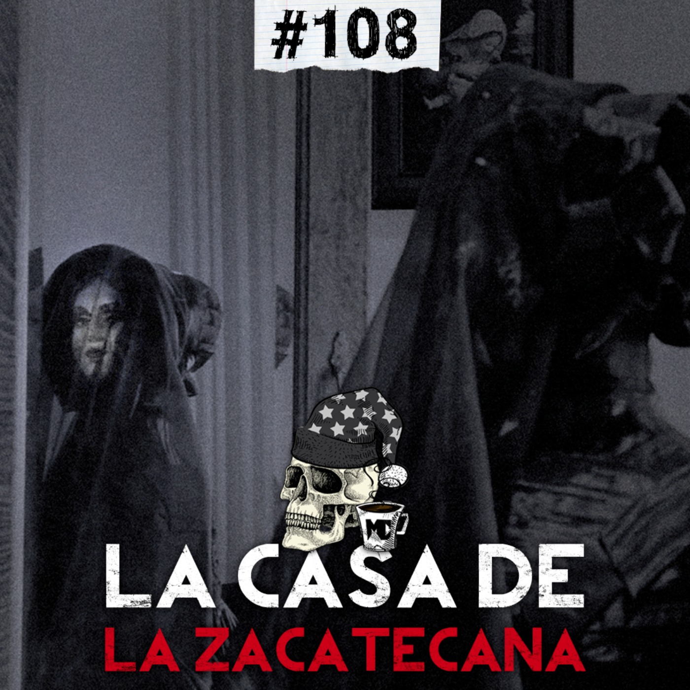 Ep. 108: La casa de la Zacatecana, El misterio de La Zona del Silencio