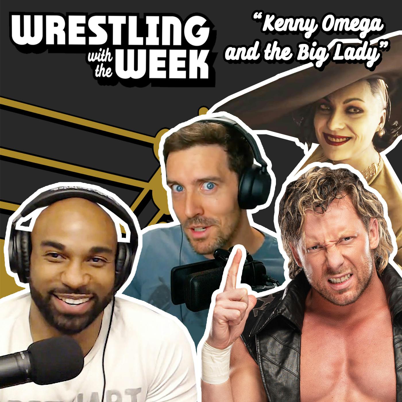 "Kenny Omega and the Big Lady"