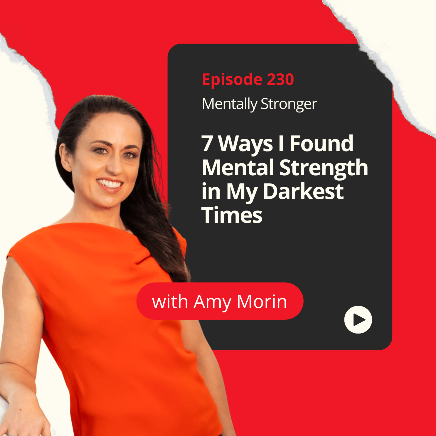 230 — 7 Ways I Found Mental Strength During My Darkest Times episode artwork