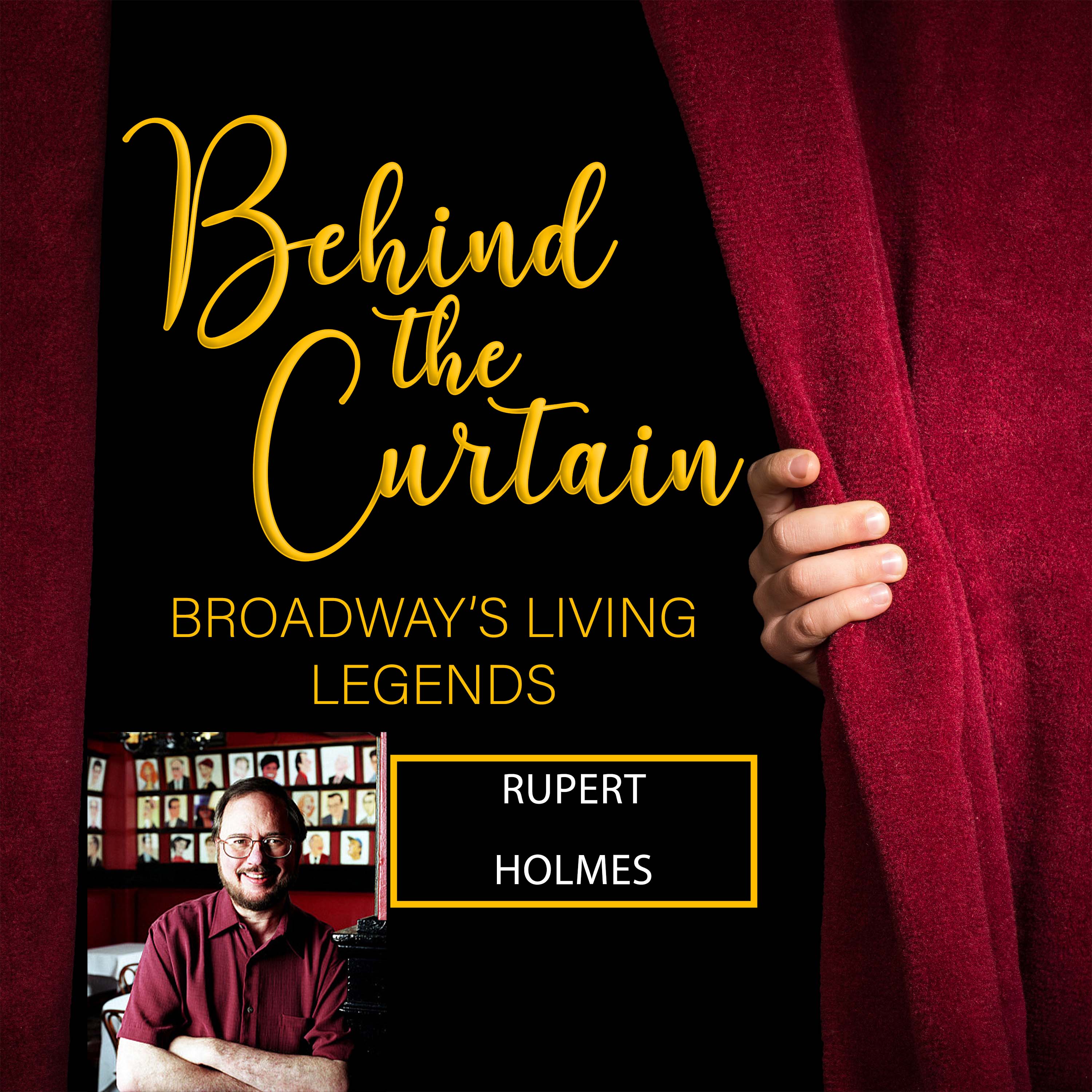 BEHIND THE CURTAIN: BROADWAY\'S LIVING LEGENDS » Podcast