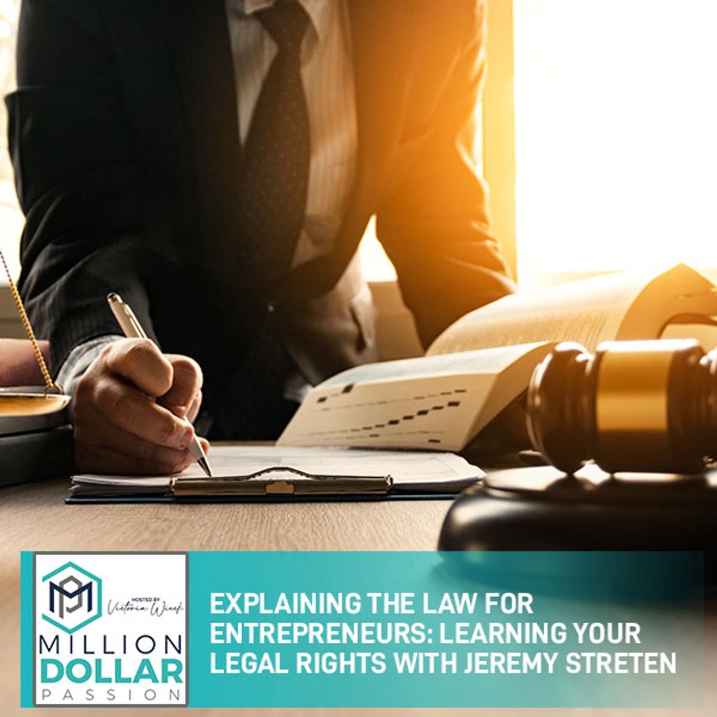 Explaining The Law For Entrepreneurs: Learning Your Legal Rights With Jeremy Streten episode artwork