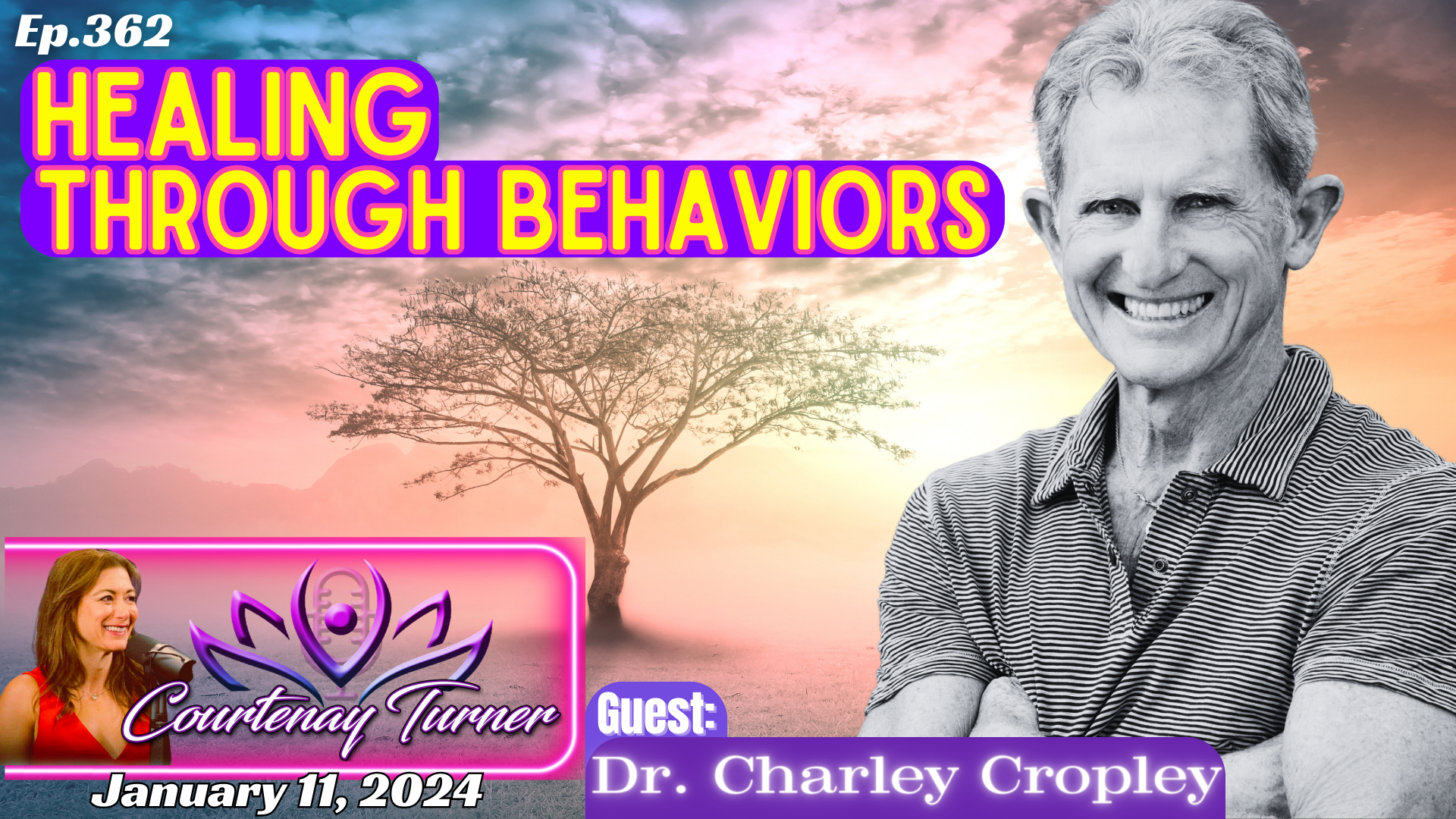 Ep.362: Healing through Behaviors w/ Dr Charley Cropley | The Courtenay Turner Podcast