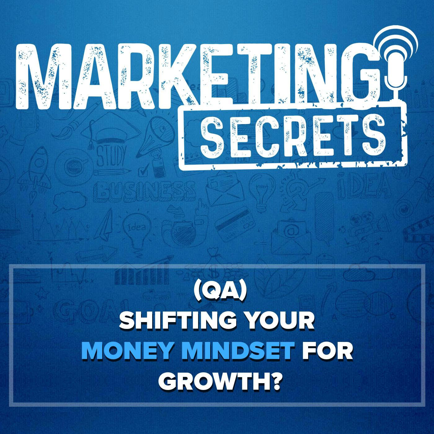 (Q&A) Shifting Your Money Mindset for Growth?