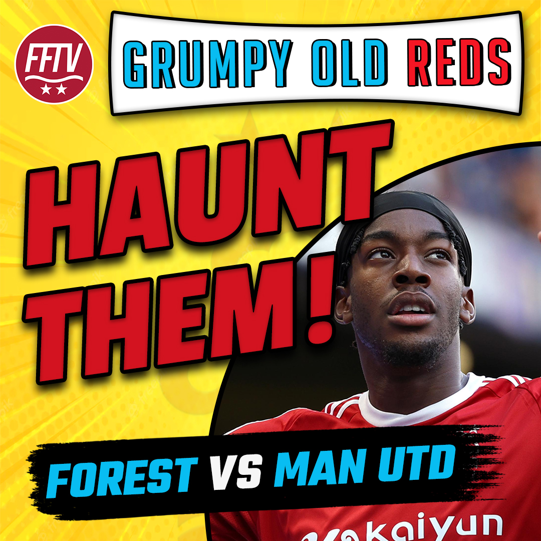 🔴 LIVE GOR | Nottingham Forest vs Manchester United | Will Elanga Haunt Them? #NFFC