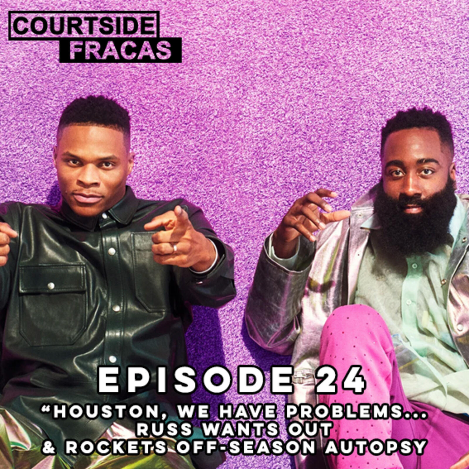 24: Houston, We Have Problems... Russ Wants Out & Rockets Off-Season Autopsy episode artwork