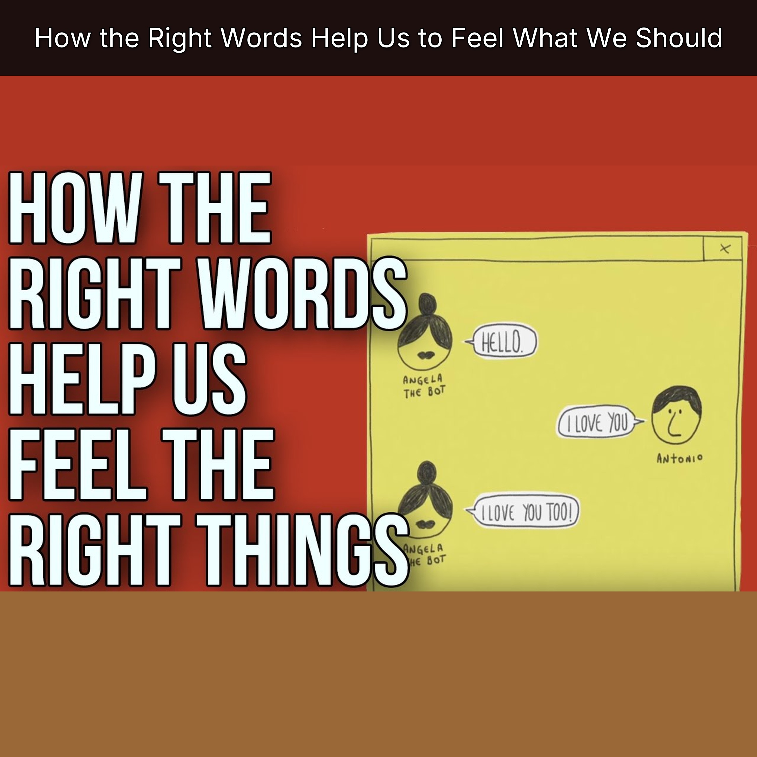 How the Right Words Help Us to Feel What We Should