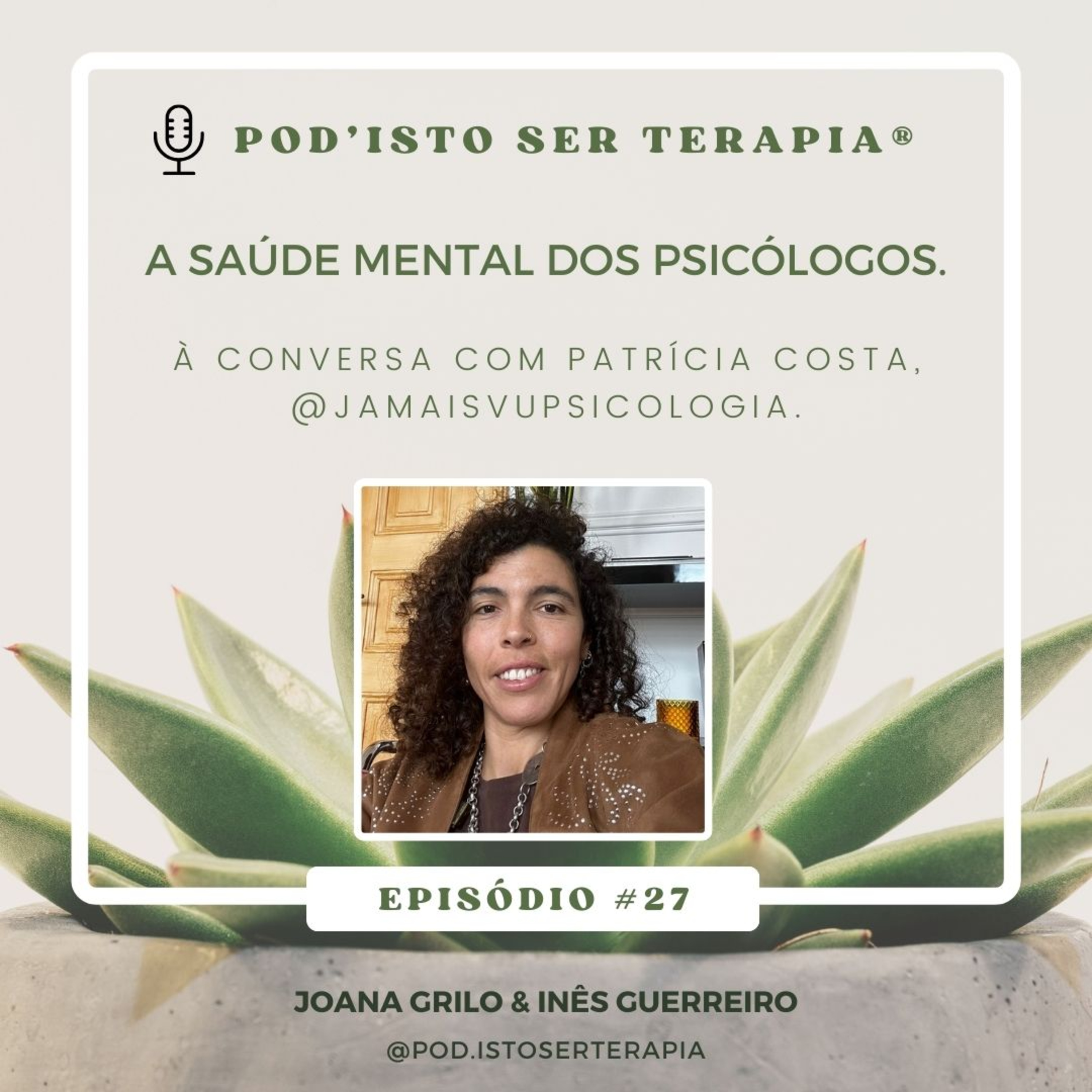 T2 EP #27 - A saúde mental dos psicólogos. À conversa com Patrícia Costa, @jamaisvupsicologia. episode artwork